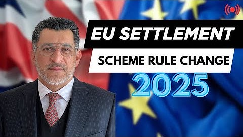 EU Settlement Scheme Rule Change | 2025 Update