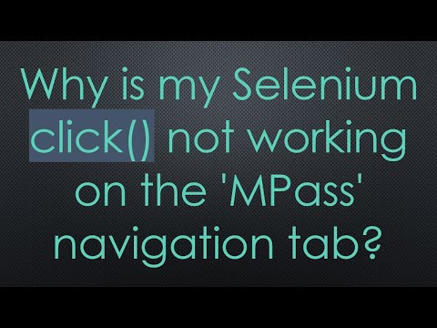 Why is my Selenium click() not working on the 'MPass' navigation tab?