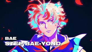 【MV】STEP BAE-YOND / BAE