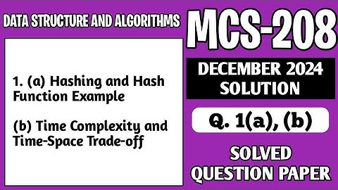 P1- 1(a), (b) | MCS208 Dec 24 Solution | MCS 208 Solved Question Paper | MCS208 Important Questions