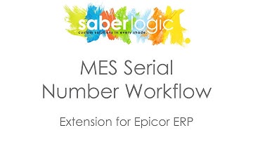 MES Serial Number Workflow for Epicor ERP