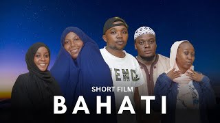BAHATI [Short Film]