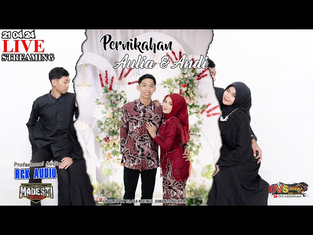 🔴📡Live Wedding Aulia & Andi ❃ MADESTI MUSIC ❃ RGK AUDIO ❃ DVS MEDIATAMA ❃ 21 April 2024 class=