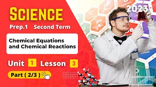 Prep.1 | Science | Unit 1 - Lesson 3 - Part (2/3) | Chemical Equations and Chemical Reactions