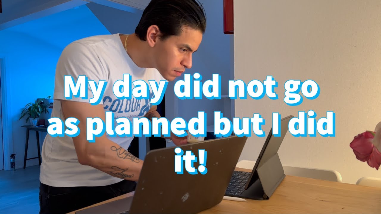 My day did not go as planned but I finished | EPISODE 1 