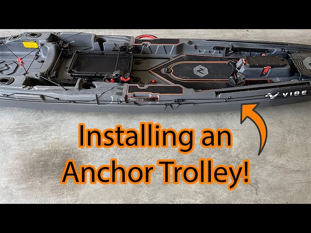 Installing and Anchor Trolley on a Kayak (Vibe Shearwater 125) 