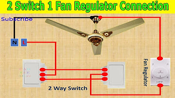 2 Switch 1 Regulator 1 Ceiling Fan Wiring Connection | 2 Way Switch Fan regulator Connection