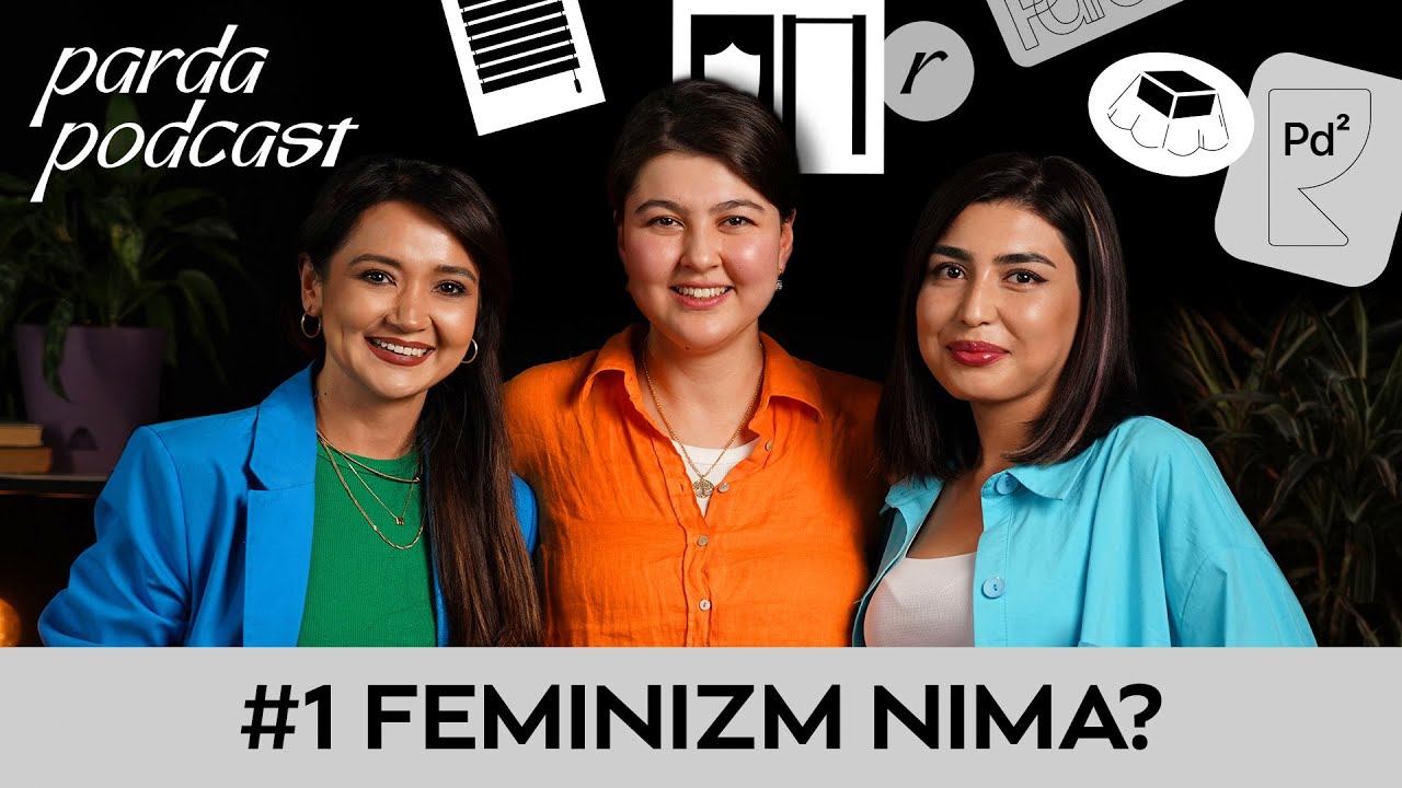 Feminizm nima? | Madina Tursunova, Binazir Yusupova, Dilbar Haydarova ...