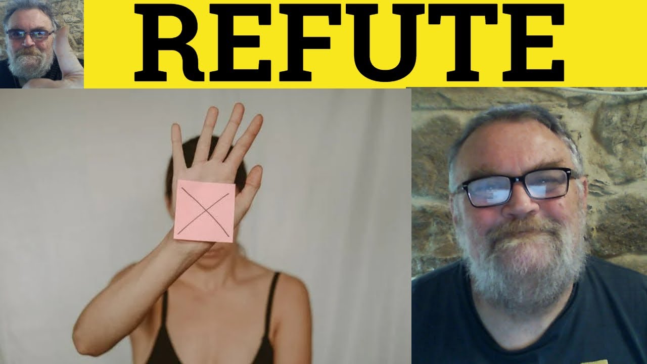 Refute Picture Examples 🔵 Refute Meaning - Refute Examples - Refute Definition - CAE Verbs ...