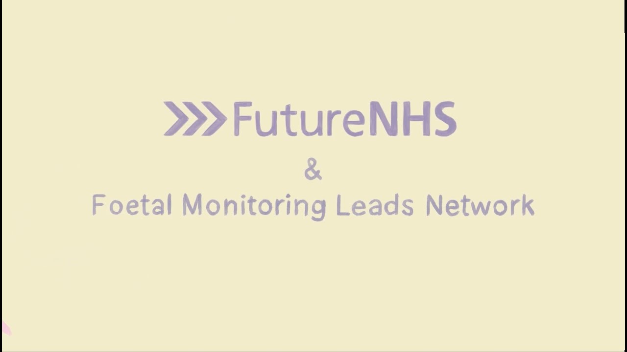 FutureNHS & Foetal Monitoring Leads Network