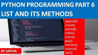 LIST AND ITS METHODS IN PYTHON.Python Programming Part 6