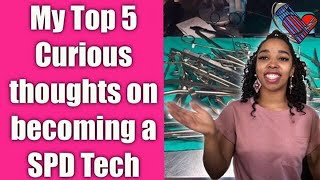 My top 5 things I was curious about as I was becoming a Sterile Processing Technician