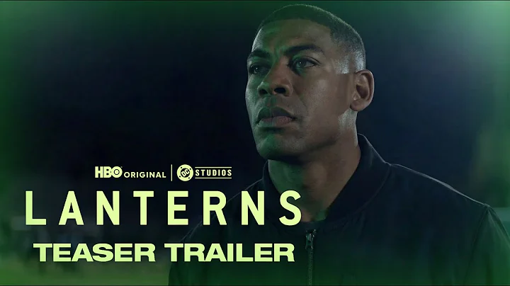 Lanterns Teaser Trailer IS HERE!!!