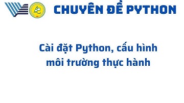 Hướng dẫn cài đặt Python, PyCharm