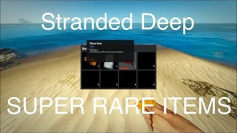 Stranded Deep Super Rare Items :: Divers Slate, Flare Gun, and Whistle (OLD)