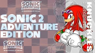 Sonic 2 Adventure Edition: Sonic & Knuckles Demo - Walkthrough (2014 Hacking Contest Version)