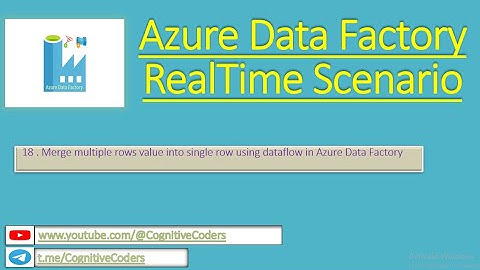Merge multiple rows value into single row using dataflow | Azure Data Factory | Real Time Scenario