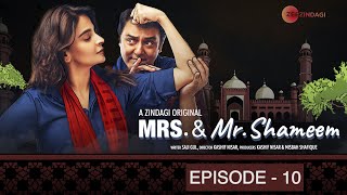 Mrs Mr Shameem Episode 10 Saba Qamar Nauman Ijaz