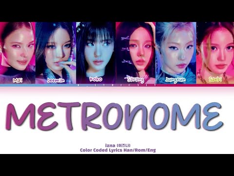 izna (이즈나) 'METRONOME' | Color Coded Lyrics Eng/Rom/Han