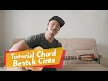 Download Lagu TUTORIAL CHORD BENTUK CINTA (YANG BENER!!)