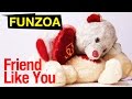 "Friend Like You" Funny Friendship Day Song- Funzoa Teddy | Mimi Teddy Bojo Teddy Friendship