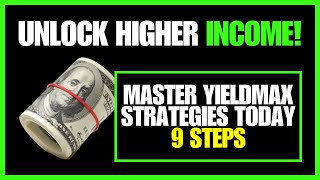 Unlock Higher Income: Master YieldMax Strategies Today! 🔥