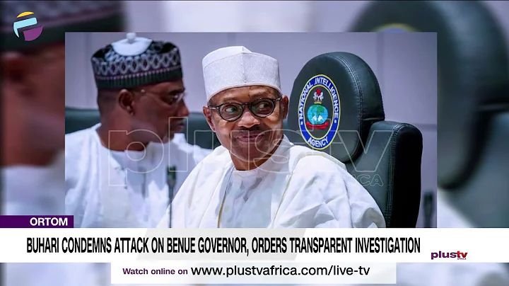 Ortom: Buhari Condemns Attack On Benue Governor, Orders Transparent Investigation | NEWS