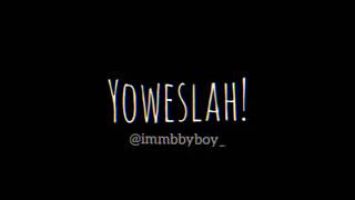Story wa || yoweslah!