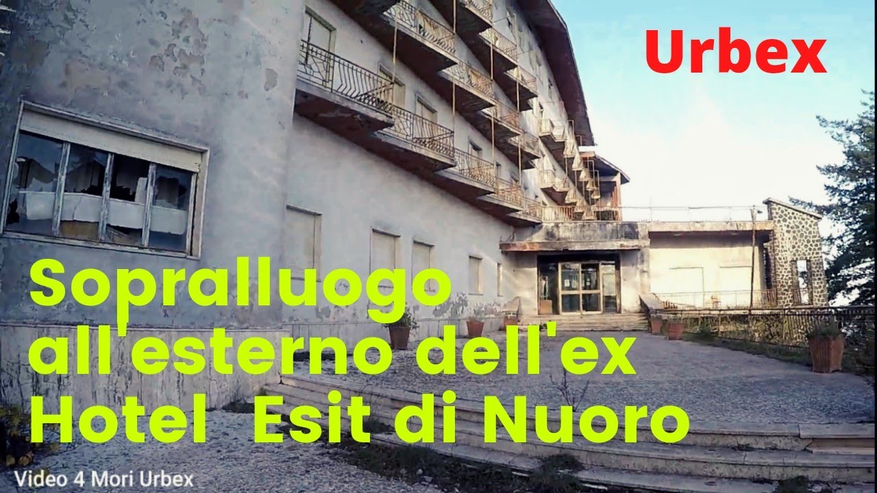 Sopralluogo all'esterno dell'ex Hotel Esit al Monte Ortobene di Nuoro-Sardegna Urbex