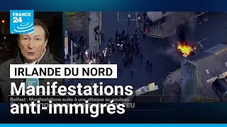 Manifestations Anti-Immigrés À Belfast Lextrême Droite Accusée De Récupération Politique