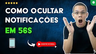 Como Ocultar NOTIFICAÇÕES em ANDROID ou iPHONE em 56 S