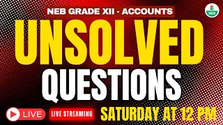 Unsolved Questions || Grade XII Accounting Live Class by Raju Sir || @EdusoftNEB​