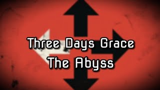 Three Days Grace - The Abyss (Lyric)