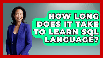 How Long Does It Take To Learn SQL Language? - The Language Library