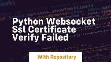 python websocket ssl certificate verify failed