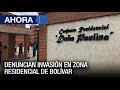 Denuncian invasión en zona residencial de #Bolívar - #20Jun | #VPItv