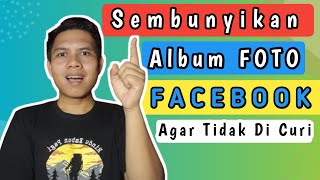 Cara Sembunyikan Album Foto Facebook Sendiri (Terbaru) How to hide facebook photos
