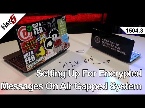 Setting Up For Encrypted Messages On A Air Gapped System, Hak5 1504.3