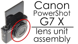 Canon PowerShot G7 X camera lens unit assembly