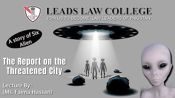 Report on the Threatened City, (A Story of six Aliens) @leadslawcollege5288  #leads #leadslawcollege