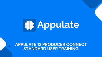 Appulate 12 Producer Connect Standard User Training (04/10/24)