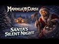 "Santa's Silent Night"- Mandela's Curse