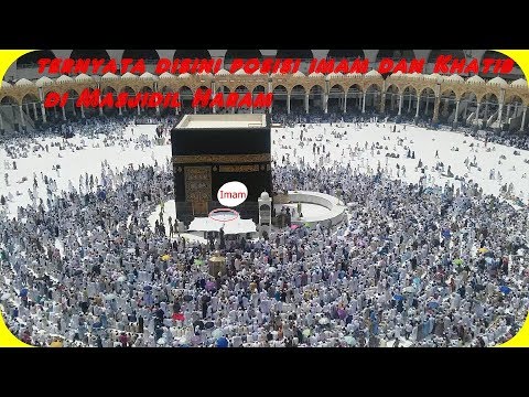 Terungkap Tempat Berdiri Imam Khatib Di Masjidil Haram Youtube