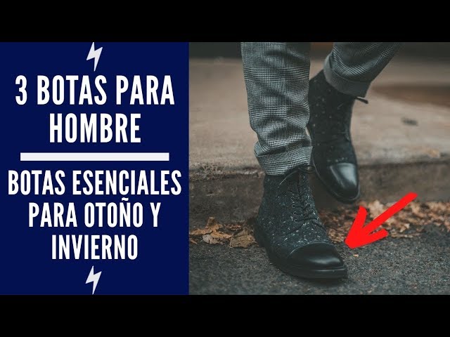 14 botas para hombre que necesitas este invierno