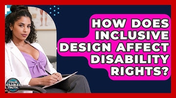 How Does Inclusive Design Affect Disability Rights? - Your Disabled Truth