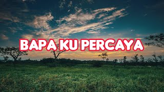 Bapa Ku Percaya - Gaby Bettay (Official Video Lyrics)