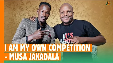 I Am My Own Competition - Musa Jakadala #BongaNaJalas