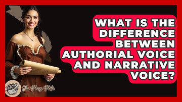 What Is The Difference Between Authorial Voice And Narrative Voice? - The Prose Path