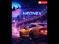 'Neonex' for full song visit @SynthGPT
