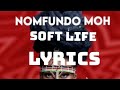 Nomfundo Moh- Soft Life (Lyrics)